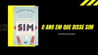 O Ano Em Que Disse Sim - Shonda Rhimes | Felipe Shu (#15)