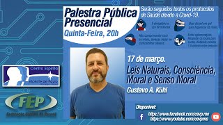 Lei Naturais, Consciência, Moral e Senso Moral - Palestra Pública Presencial - Quinta-feira 20h