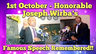 Remembering Hon. Joseph Wirba's Famous Speech - 1st October