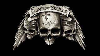 PLACE OF SKULLS - DON'T LET ME BE MISUNDERSTOOD