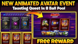 New Animated Avatar In 8 Ball Pool || New Taunting Quest Free Rewards || 8 Ball Pool [ CC ]