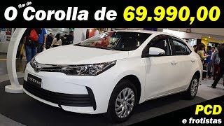 O Fim do Corolla de R$ 69.900,00 para PCD e Frotistas causou queda nas vendas em 2018 de até 40%