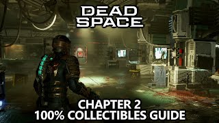 Dead Space - Collectibles Guide - Chapter 2 - Logs, Weapons, Upgrades, Missable Achievements, etc