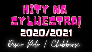 CLUBBERSI - HITY NA SYLWESTRA 2020/2021 🔴 DISCO POLO | CLUBBERSI SET