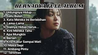 BERNADYA FULL ALBUM 2024 | PLAYLIST BERNADYA  | KUMPULAN LAGU BERNADYA | BERNADYA POPULER