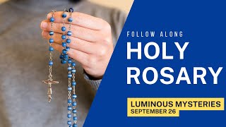 Thursday's Rosary -- LUMINOUS Mysteries -- Follow Along 💙  Virtual Rosary (September 26)