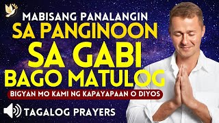 MABISANG PANALANGIN SA PANGINOON SA GABI BAGO MATULOG• BIGYAN MO KAMI NG KAPAYAPAAN NG ISIP AT PUSO