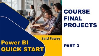 Power BI Quick Start : 07 Course Final Projects Part 3  (Arabic)