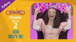 God Helps Me | Crowned (2024) | Preschool Week 2