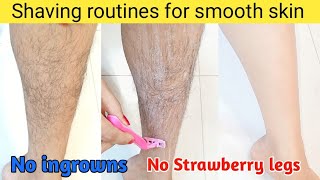 My Shaving Routine, Shaving Routine for smooth skin,No ingrowns & Strawberry legs/Shaving tips