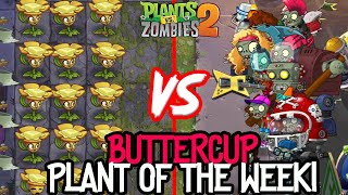 New Plant! Buttercup PLANT of the WEEK! Plants vs. Zombies 2 Arena Gameplay Part.3 | pvz pvz2 pvz3