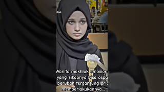 Wanita itu makhluk emosional ygy #wanita #ladies #girls #ukhti #hijab #quotes #islam #shortvideo