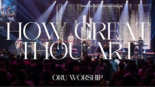 How Great Thou Art & My King Forever by ORU Worship | 2023-2024