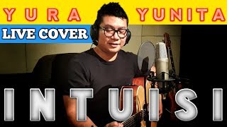 Yura Yunita Intuisi Cover - Acoustic Guitar Version