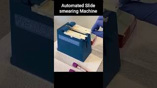 Automated Slide Smearing Machine | Easy Hematology equipments #shortvideo #hematology