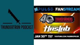 Thundertron Podcast: Upcoming Transformers FanStream & HasLab Revealed (Thoughts & Theories)