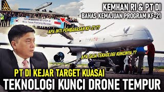 DIGENJOT PT DI KEJAR TEKNOLOGI KUNCI DRONE TEMPUR, KEMHAN PT DI BAHAS KEMAJUAN PROGAM KFX IFX KF-21