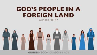 Ryan Kelly, "God's People in a Foreign Land" - Genesis 46-47