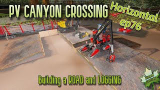 🔴LIVE Horizontal 🔴  ROAD CONSTRUCTION & LOGGING  PV CANYON CROSSING #FS22