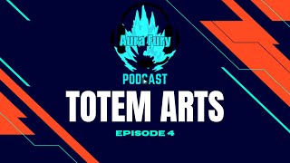 Episode 4 Totem Arts