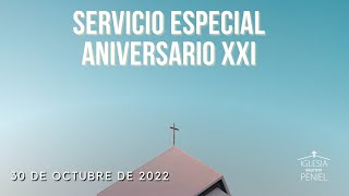 Aniversario XXI | Servicio Dominical | 30 de Octubre 2022