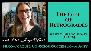 The Gift of Retrogrades {Energy Update 5.27.20}