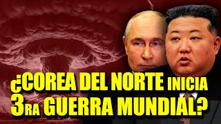 𝗔𝗛𝗢𝗥𝗔 💥 |  Corea del Norte se mete en la guerra entre Rusia y Ucrania