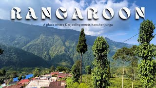 RANGAROON - A place where Darjeeling meets Kanchenjunga | Offbeat Darjeeling | Gyalchen Homestay