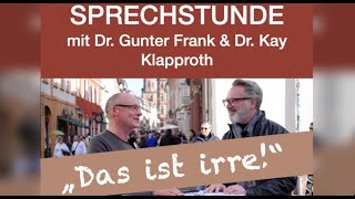 IDA-SPRECHSTUNDE mit Dr. Gunter Frank und Dr. Kay Klapproth: „Das ist irre!“ vom 13.03.2024