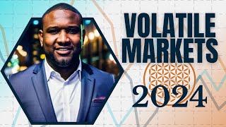 3 Strategies to Overcome Volatile Markets in 2024