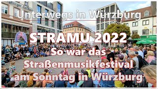 STRAMU 2022 | So war das Straßenmusikfestival am Sonntag in Würzburg