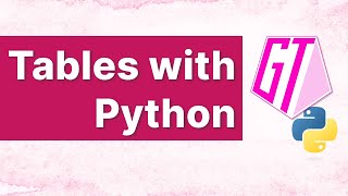 How to Make Great Tables with Python | Step-by-Step Tutorial