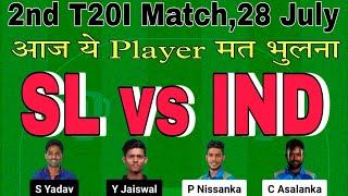 sl vs ind dream11 prediction.sl vs ind.ind vs sl dream11 team today.india vs sri lanka 2nd t20 2024