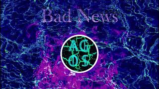 AGOS Records - Bad News