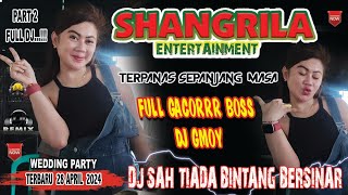 OT SHANGRILA FULL DJ ‼️ PART 2 || ADA YANG LAGI VIRAL NIHH💯 DJ GMOY FULL GACORR ‼️ DJ FUNKOT S.A.H