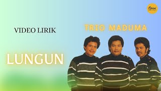 Trio Maduma - Lungun (Official Video Lirik)