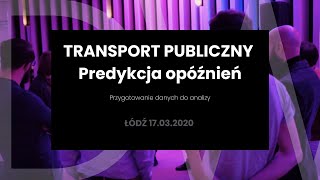 Predykcja opóźnień transportu publicznego - przygotowanie danych do analizy | DW Community