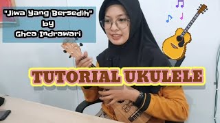 Jiwa Yang Bersedih Ghea Indrawari - Tutorial Ukulele #jiwayangbersedih   #Ukulele #tutorial