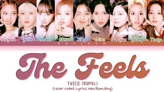 TWICE (트와이스) 'The Feels' (Color Coded Lyrics Eng/가사)