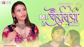 Mr. Chaurasiya(Season-2)(P-2) | Habbit Original | Official Short | Streaming Now Only  On #habbitapp