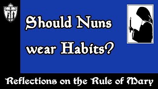 Should Nuns Wear Habits?