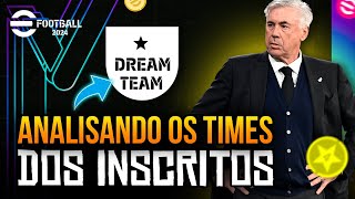 EFOOTBALL 2024 | ANALISANDO OS TIMES DOS INSCRITOS DO CANAL