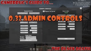 Gamerbug's Guide to The Black Death - 0.32 Admin Controls