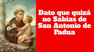 San Antonio de Padua Historia que quizas no sabias