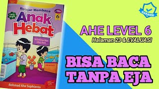 BELAJAR MEMBACA TANPA MENGEJA AHE LEVEL 6 DAN EVALUASI