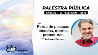 Perdas de pessoas amadas, mortes prematuras - Arilson Ferraz (BA)