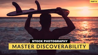 How to Keyword Stock Photos to Make Sure You SELL! PART III