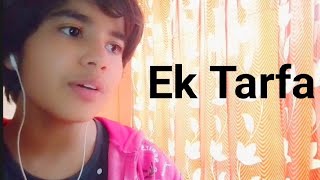 Ek tarfa reprise || Female version || Sohana || Darshan Raval