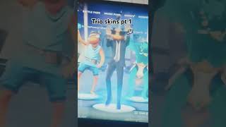 Trio skins  pt1 #fortnite #viralvideo