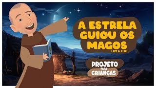 Frei Gilsinho - A estrela guiou os magos  (Mt 2, 9-10) | Arte Piedosa